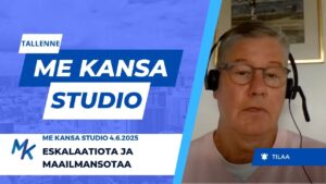 Eskalaatiota ja maailmansotaa - Me Kansa Studio 4.6.2025